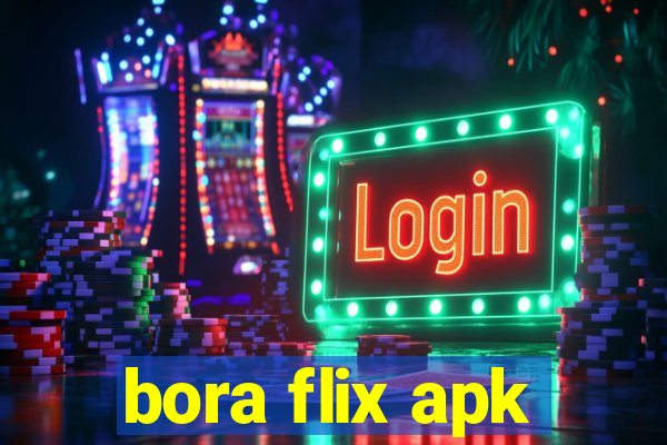 bora flix apk